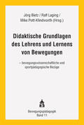 Bietz / Laging / Pott-Klindworth |  Didaktische Grundlagen des Lehrens und Lernes von Bewegungen | Buch |  Sack Fachmedien