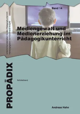 Hahn |  Mediengewalt und Medienerziehung im Pädagogikunterricht | Buch |  Sack Fachmedien