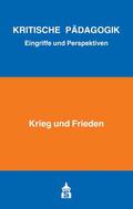 Bernhard / Bierbaum / Borst |  Krieg und Frieden | Buch |  Sack Fachmedien