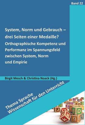 Mesch / Noack |  System, Norm und Gebrauch - drei Seiten derselben Medaille? | Buch |  Sack Fachmedien
