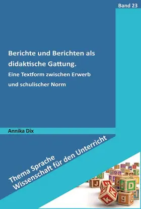 Dix |  Berichte und Berichten als didaktische Gattung | Buch |  Sack Fachmedien