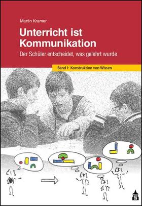 Kramer | Unterricht ist Kommunikation | Buch | 978-3-8340-1670-6 | sack.de