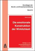 Arnold |  Die emotionale Konstruktion der Wirklichkeit | Buch |  Sack Fachmedien
