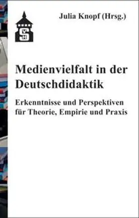 Knopf |  Medienvielfalt in der Deutschdidaktik | Buch |  Sack Fachmedien