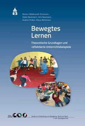 Hildebrandt-Stramann / Beckmann / Neumann | Bewegtes Lernen | Buch | 978-3-8340-1723-9 | sack.de