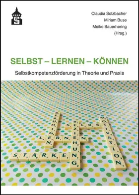Solzbacher / Buse / Sauerhering |  Selbst - Lernen - Können | Buch |  Sack Fachmedien