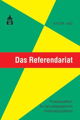 Ganz | Das Referendariat | Buch | 978-3-8340-1769-7 | sack.de