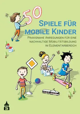 Verkehrsclub Deutschland e.V. |  50 Spiele für mobile Kinder | Buch |  Sack Fachmedien