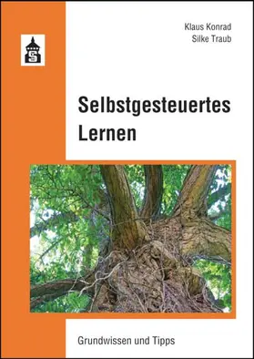 Konrad / Traub |  Selbstgesteuertes Lernen | Buch |  Sack Fachmedien
