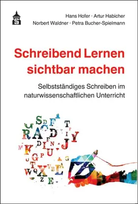 Hofer / Habicher / Waldner |  Schreibend Lernen sichtbar machen | Buch |  Sack Fachmedien