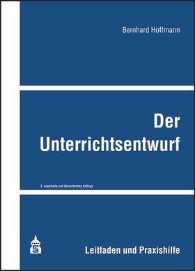 Hoffmann | Der Unterrichtsentwurf | Buch | 978-3-8340-1867-0 | sack.de