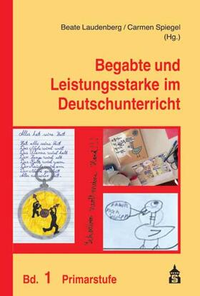 Laudenberg / Spiegel | Begabte und Leistungsstarke im Deutschunterricht | Buch | sack.de