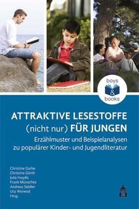 Garbe / Gürth / Hoydis | Attraktive Lesestoffe (nicht nur) für Jungen | Buch | 978-3-8340-1886-1 | sack.de