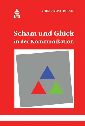 Burba |  Scham und Glück in der Kommunikation | Buch |  Sack Fachmedien