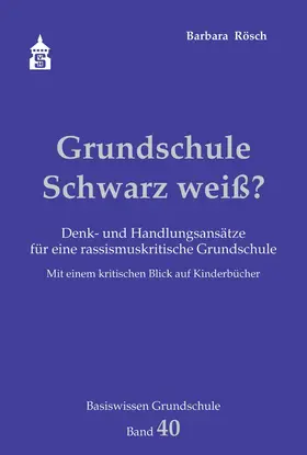 Rösch |  Grundschule Schwarz weiß? | Buch |  Sack Fachmedien