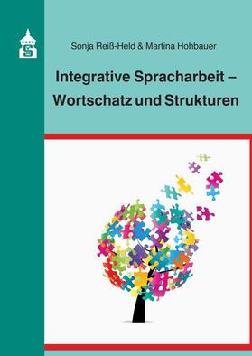 Reiß-Held / Hohbauer | Integrative Spracharbeit - Wortschatz und Strukturen | Buch | 978-3-8340-1937-0 | sack.de