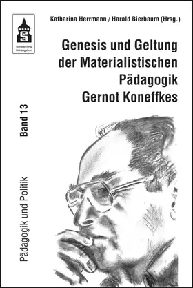 Herrmann / Bierbaum |  Genesis und Geltung der Materialistischen Pädagogik Gernot Koneffkes | Buch |  Sack Fachmedien