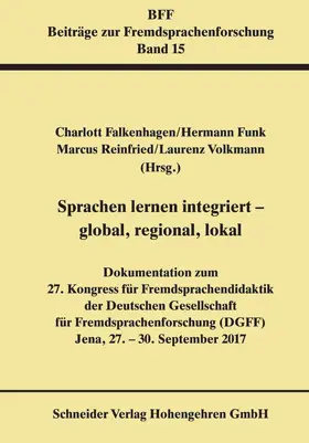 Falkenhagen / Funk / Reinfried |  Sprachen lernen integriert - global, regional, lokal | Buch |  Sack Fachmedien