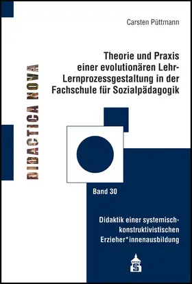 Püttmann |  Theorie und Praxis einer evolutionären Lernprozessgestaltung in der Fachschule für Sozialpädagogik | Buch |  Sack Fachmedien