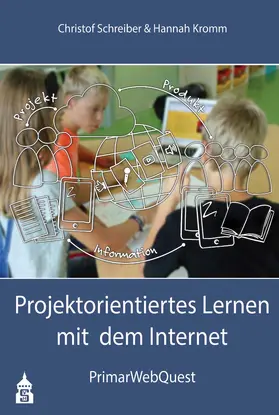 Schreiber / Kromm | Projektorientiertes Lernen mit dem Internet | Buch | 978-3-8340-2022-2 | sack.de