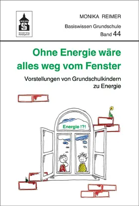 Reimer |  Ohne Energie wäre alles weg vom Fenster | Buch |  Sack Fachmedien