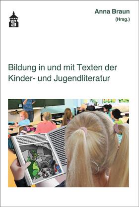 Braun | Bildung in und mit Texten der Kinder- und Jugendliteratur | Buch | 978-3-8340-2052-9 | sack.de