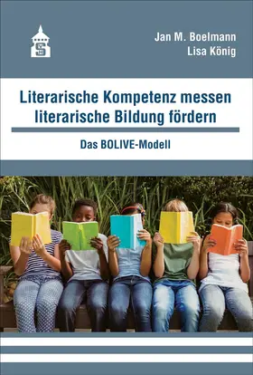 Boelmann / König |  Literarische Kompetenz messen, literarische Bildung fördern | Buch |  Sack Fachmedien