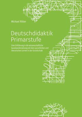 Ritter | Deutschdidaktik Primarstufe | Buch | 978-3-8340-2105-2 | sack.de