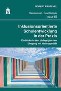 Kruschel |  Inklusionsorientierte Schulentwicklung in der Praxis | Buch |  Sack Fachmedien