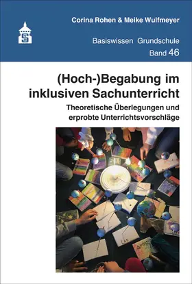 Rohen / Wulfmeyer |  (Hoch-)Begabung im inklusiven Sachunterricht | Buch |  Sack Fachmedien