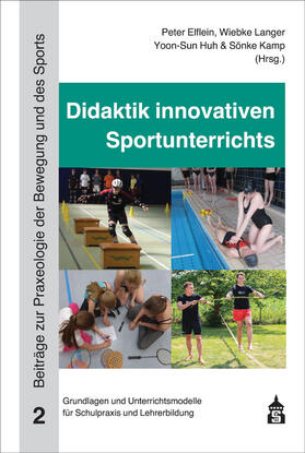 Elflein / Langer / Huh |  Didaktik innovativen Sportunterrichts | Buch |  Sack Fachmedien