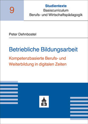 Dehnbostel | Betriebliche Bildungsarbeit | Buch | 978-3-8340-2176-2 | sack.de