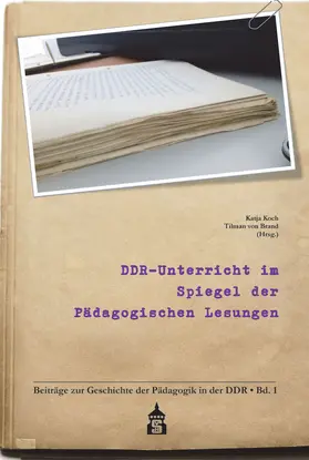 Koch / Brand |  DDR-Unterricht im Spiegel der Pädagogischen Lesungen | Buch |  Sack Fachmedien