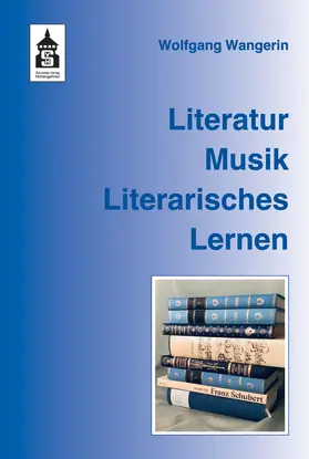 Wangerin |  Literatur. Musik. Literarisches Lernen | Buch |  Sack Fachmedien