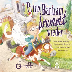 Belke / von Lehmden / Müller-Brauers | Prinz Bärtram brummt wieder | Buch | 978-3-8340-2212-7 | sack.de