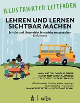Hattie / Fisher / Frey |  Illustrierter Leitfaden: Lehren und Lernen sichtbar machen | Buch |  Sack Fachmedien
