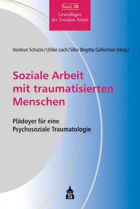 Schulze / Loch / Gahleitner |  Soziale Arbeit mit traumatisierten Menschen | eBook | Sack Fachmedien