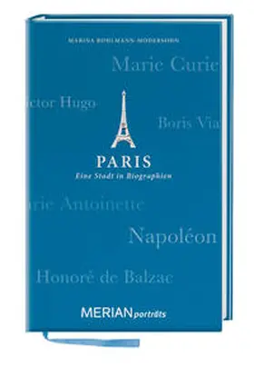 Bohlmann-Modersohn |  MERIAN Porträt Paris. Eine Stadt in Biographien | Buch |  Sack Fachmedien