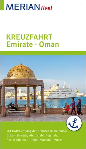 Müller-Wöbcke |  MERIAN live! Reiseführer Kreuzfahrt Emirate Oman | eBook | Sack Fachmedien