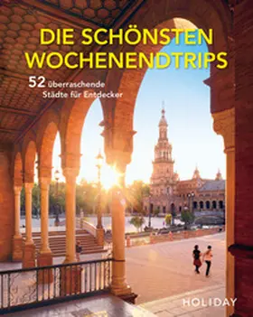 Schumm |  HOLIDAY Reisebuch: Die schönsten Wochenendtrips – 52 überraschende Städte für Entdecker | Buch |  Sack Fachmedien