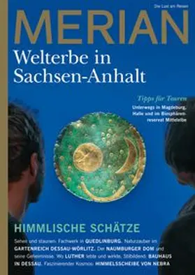 Jahreszeiten Verlag |  MERIAN Magazin Sachsen-Anhalt - UNESCO Welterbestätten 3/2022 | Buch |  Sack Fachmedien