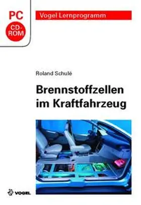 Schulé |  Brennstoffzellen im Kraftfahrzeug | Sonstiges |  Sack Fachmedien