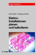 Müller / Winkler |  Elektro-Installationen planen und kalkulieren | Buch |  Sack Fachmedien