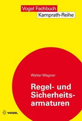Wagner |  Regel- und Sicherheitsarmaturen | Buch |  Sack Fachmedien