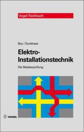 Boy / Dunkhase |  Elektro-Installationstechnik | Buch |  Sack Fachmedien