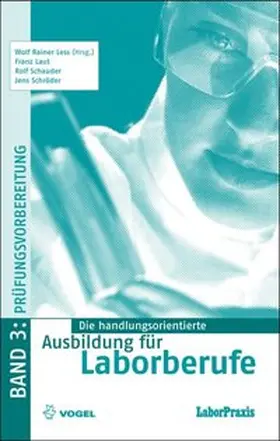 Laut / Less / Schauder | Die handlungsorientierte Ausbildung für Laborberufe 3 | Buch | 978-3-8343-3257-8 | www.sack.de