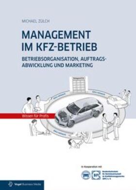Zülch | MANAGEMENT IM KFZ-BETRIEB | Buch | 978-3-8343-3269-1 | sack.de