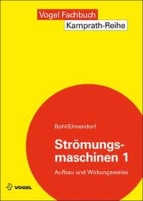 Bohl / Elmendorf | Strömungsmaschinen 1 | Buch | 978-3-8343-3288-2 | sack.de