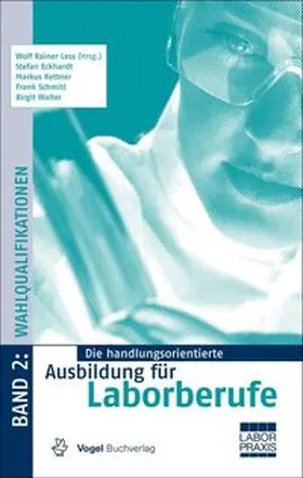 Less / Eckhardt |  Die handlungsorientierte Ausbildung für Laborberufe 2. Wahlqualifikationen | Buch |  Sack Fachmedien