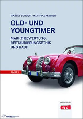 Schoch / Kemmer |  Old- und Youngtimer Band 1 | Buch |  Sack Fachmedien